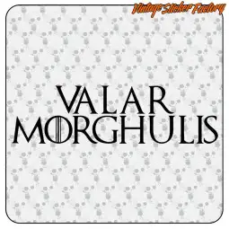 VALAR MORGHULIS 2