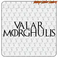 VALAR MORGHULIS 2