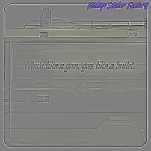 MADE LIKE A GUN, GOES LIKE A BULLET