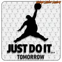JUST DO IT TOMORROW 2