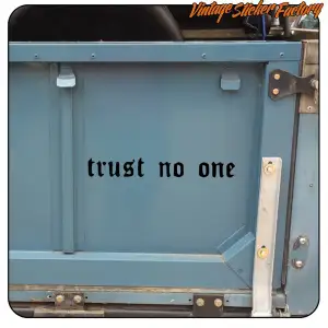 TRUST NO ONE