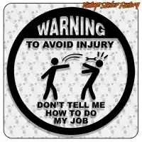 DON'T TELL ME HOW TO DO MY JOB 2