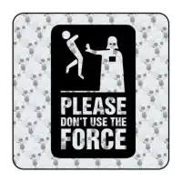 DON T USE THE FORCE Aufkleber 2