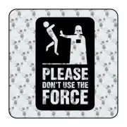 Pegatina DON T USE THE FORCE. Pegatinas freaks, pegatinas frikis.