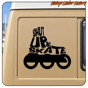 SHUT UP & SKATE adhesive placed on the side panel of a van