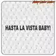 AUTOCOLLANT HASTA LA VISTA BABY. ACHETEZ DES AUTOCOLLANTS EN VINYLE.