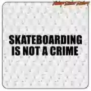 Pegatina SKATE IS NOT A CRIME | Vinilo skate