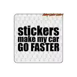 Pegatina racing STICKERS MAKE MY CAR GO FASTER