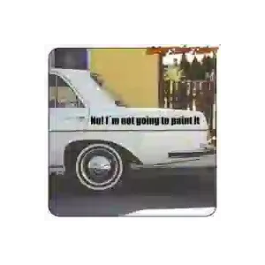 Autocollant voiture I’M NOT GOING TO PAINT IT