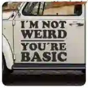 I AM NOT WEIRD YOUR ARE BASIC Text Sticker