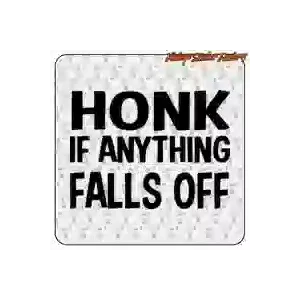 Pegatina HONK IF ANYTHING FALLS OFF