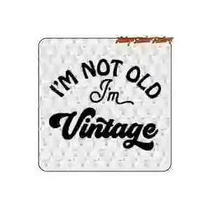 I'M NOT OLD I'M VINTAGE AUFKLEBER. KAUFEN SIE VINYLAUFKLEBER.