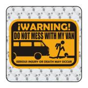 Pegatina DON T MESS WITH MY VAN. Pegatinas para Camper y Autocaravana