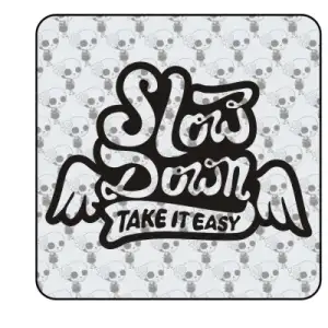 SLOW DOWN Aufkleber