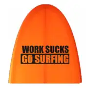 Autocollant work sucks go surfin