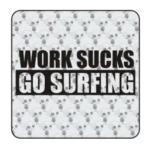 WORK SUCKS GO SURFIN Aufkleber