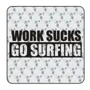 Pegatina WORK SUCKS GO SURFIN. Pegatinas surferas.