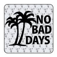 Autocollant No Bad Days 2