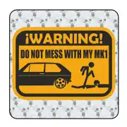 Autocollant Do not mess with my MK1