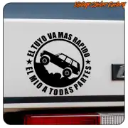 Black circular sticker with off-road vehicle and text “Yours goes faster, mine goes everywhere” applied to a vehicle